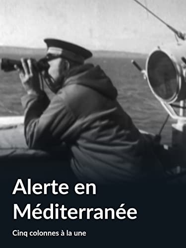 Alerte en Méditerranée (Cinq colonnes à la une)