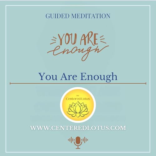 You are Enough - Guided Meditation Titelbild
