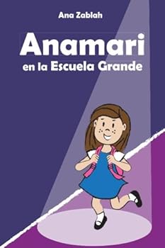 Paperback Anamari en la Escuela Grande (Spanish Edition) [Spanish] Book