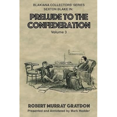 PRELUDE TO THE CONFEDERATION, VOLUME 3