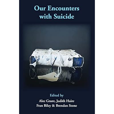 Our Encounters with Suicide