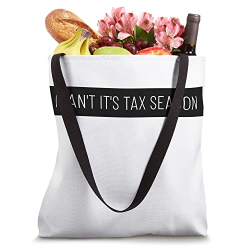I can't it's tax season funny accounting gift Tote Bag4