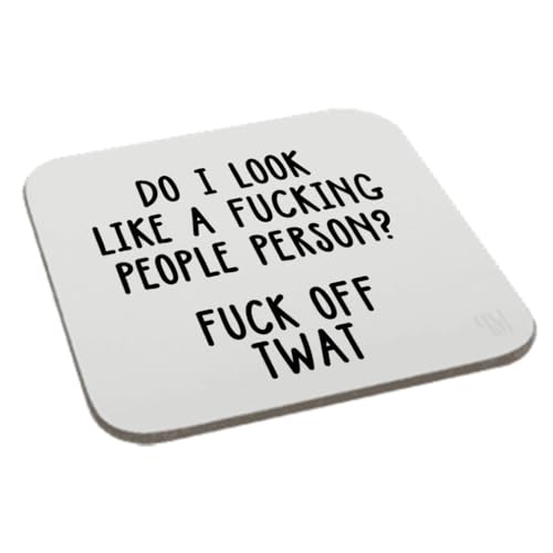 Do I Look Like a Fucking People Person Fuck Off Twat Coaster Gift Birthday XMas Funny Secret Santa Present Men Women Perfect Mugs®
