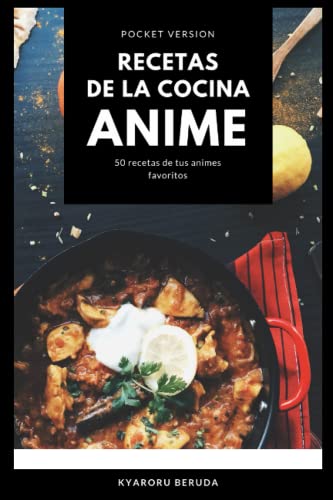 Recetas de la cocina Anime (Pocket Version): Recetas Anime