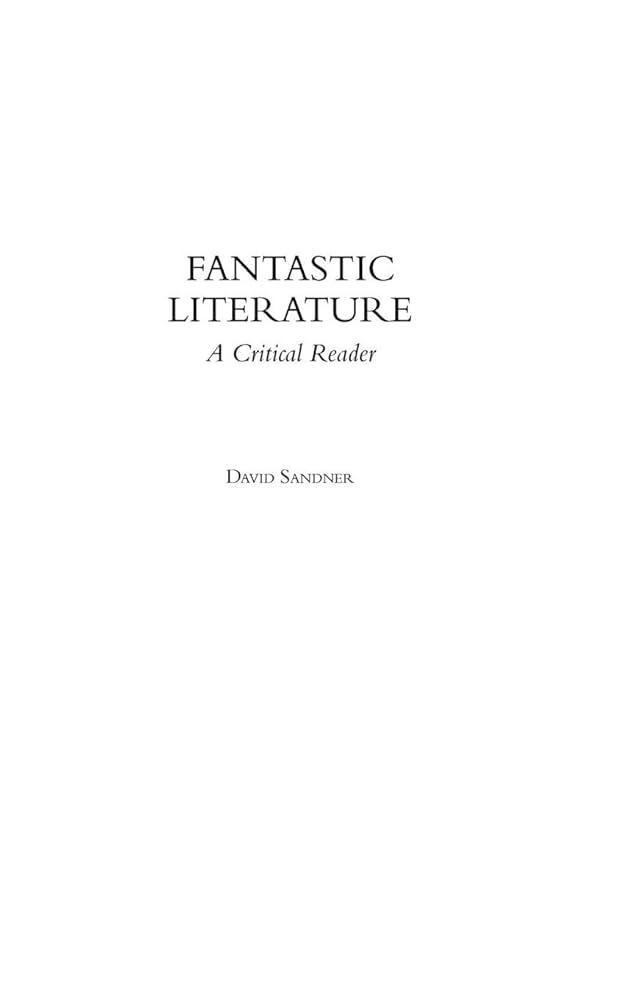 洋書 Literary Interest Amazon.co.jp: Fantastic Literature: A Critical Reader