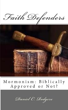 Paperback Faith Defenders: Mormonism - Biblically Approved or Not? Book