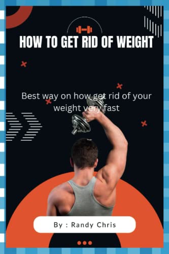 HOW TO GET RID OF WEIGHT: Best way to to get rid of your weight very fast