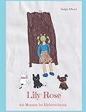  Lily-Rose: das Monster im Kleiderschrank