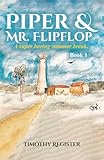 Piper and Mr. Flipflop: A Super Boring Summer Break