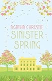 SINISTER SPRING: Murder and Mystery from the Queen of Crime