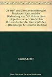  Die Hof- und Zentralverwaltung im Moskauer Staat und die Bedeutung von G. K. Kotosichins zeitgenössischem Werk \