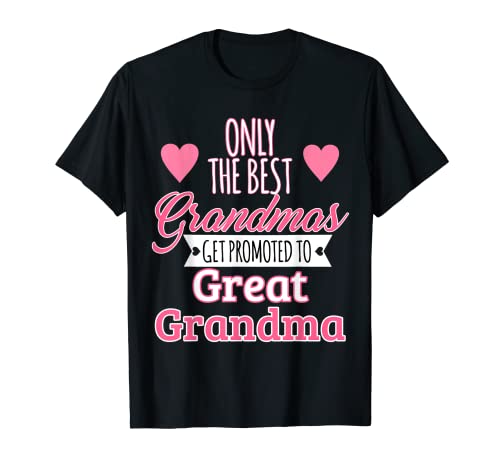 Motif Best Grandmas Promoted To Great Grandma T-Shirt