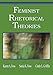 Feminist Rhetorical Theories