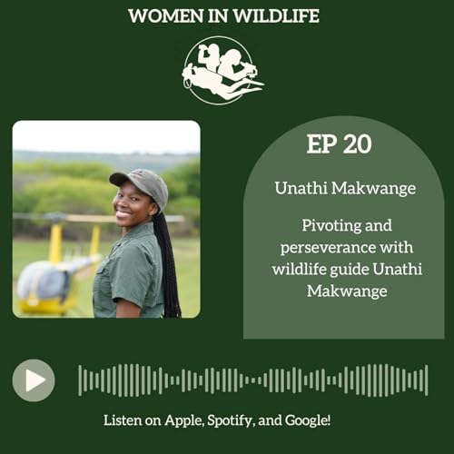 Pivoting and perseverance with wildlife guide Unathi Makwange