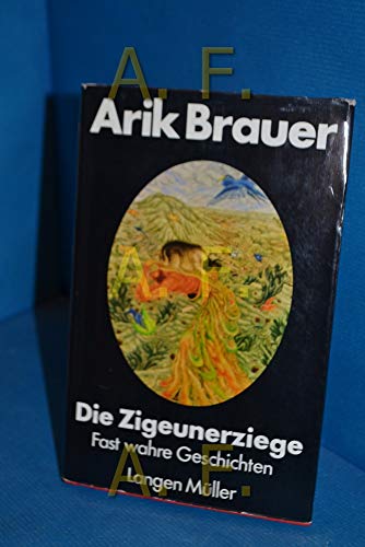 Preisvergleich Produktbild Die Zigeunerziege. Fast wahre Geschichten