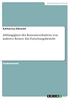 Abhangigkeit Des Konsumverhaltens Von Ausseren Reizen. Ein Forschungsbericht 3656955603 Book Cover