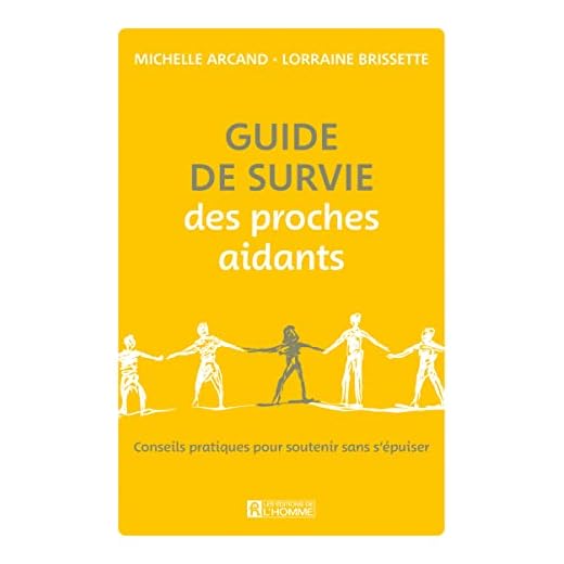 Guide de survie des proches aidants: Conseils pratiques pour soutenir sans s'épuiser
