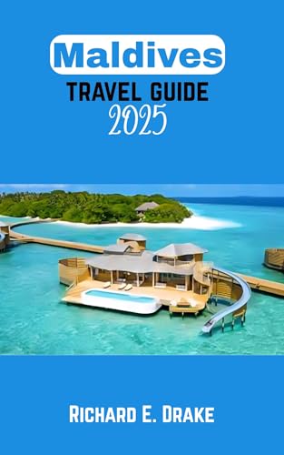 Maldives travel guide 2025