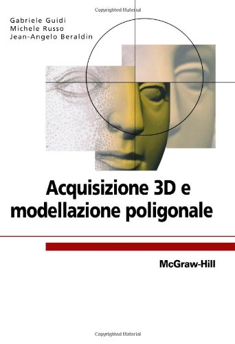 Acquisizione 3D e modellazione poligonale Acquisizione 3D e modellazione poligonale