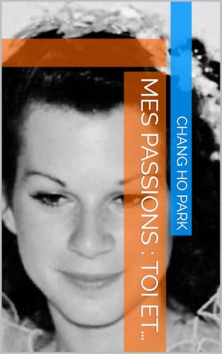 Mes Passions : Toi et… (French Edition)