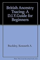 British ancestry tracing: A d.i.y. guide for beginners 0950608106 Book Cover