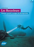 Les Recycleurs : Principes, gestion, stratégies de décompression 2841382818 Book Cover