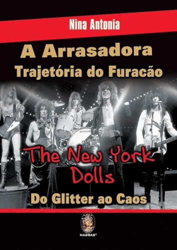 A arrasadora trajetória do furacão – The New York Dolls: Do glitter ao caos