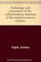 Pathology and treatment of the inflammatory diseases of the nasal accessory sinuses, B00085Y904 Book Cover