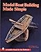 Model Boat Building Made Simple