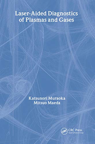 Laser-Aided Diagnostics of Plasmas and Gases