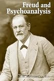 Freud and Psychoanalysis (Gethsemani Studies in Psychological and Religious Anthropology)