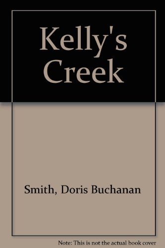 Kelly's Creek 0690047746 Book Cover