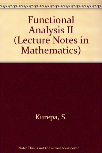 Functional Analysis II (Lecture Notes in Mathematics) view 2