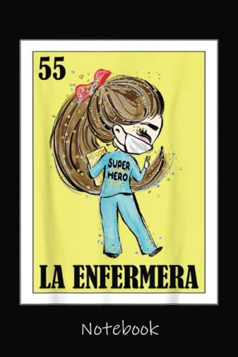Nurse Hero Lottery Gift - Mexican Lottery La Enfermera Notebook: Cute Lined Journal for Nurses and Medical Workers. Perfect for nurses week gifts 6x9 110 pages