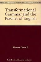 Transformational Grammar and the Teacher of English 0030796059 Book Cover