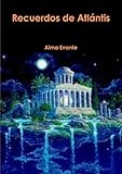 Recuerdos de Atlántis (Spanish Edition)