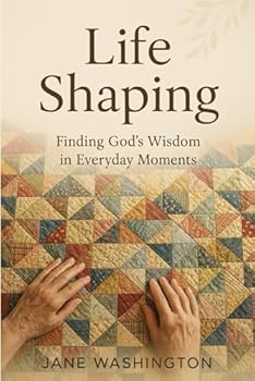 Paperback Life Shaping: Finding God’s Wisdom in Everyday Book
