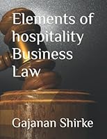 Elements of hospitality Business Law B0B5KQKT7G Book Cover