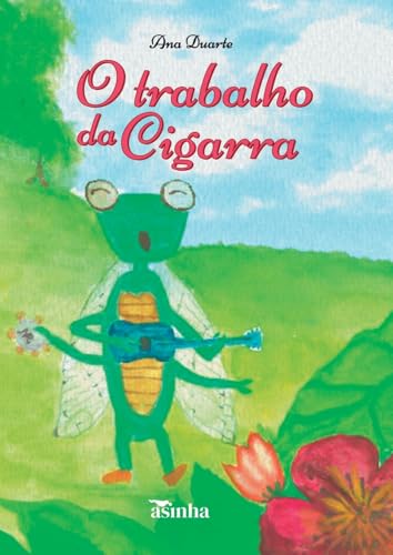 O trabalho da Cigarra (Portuguese Edition)