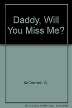 Library Binding Daddy, Will You Miss Me? Book
