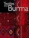 Textiles from Burma: Featuring the James Henry Green Collection