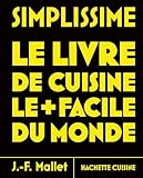  Simplissime - Le livre de cuisine le plus facile du monde: Nouvelle édition