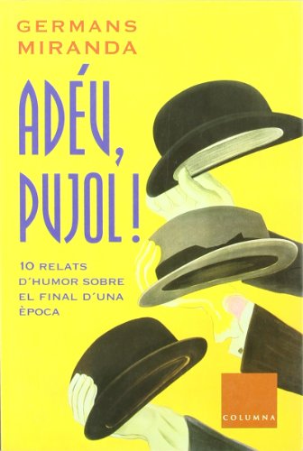 Adéu Pujol! (Clàssica)
