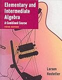 Elementary and Intermediate Algebra: A Combined Course