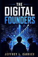 The Digital Founders B0H4XFQTR7 Book Cover