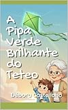 A Pipa Verde Brilhante do Teteo: Livro de Atividades (Altas Aventuras) (Portuguese Edition)