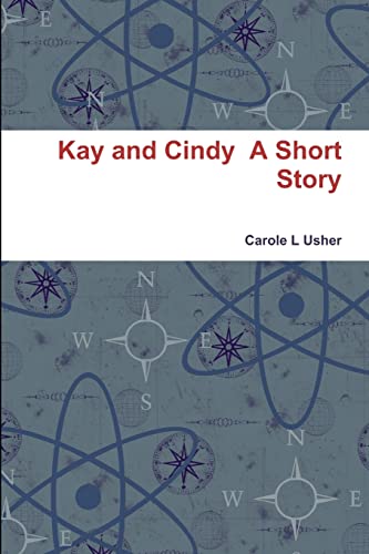 Kay and Cindy A Short Story