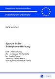 sony xperia m smartphone review  Sprache in der Smartphone-Werbung: Eine Untersuchung der Homepage-Werbetexte bei Apple iPhone, Samsung Galaxy Nexus, Sony Xperia und Nokia Lumia ... Langue et littérature allemandes, Band 2034)