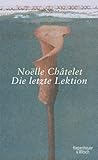 noelle chatelet au pays des vermeilles  Die letzte Lektion