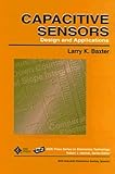 Capacitive Sensors: Design and Applications (IEEE Press Series on Electronics Technology) - Larry K. Baxter, Robert J. Herrick 